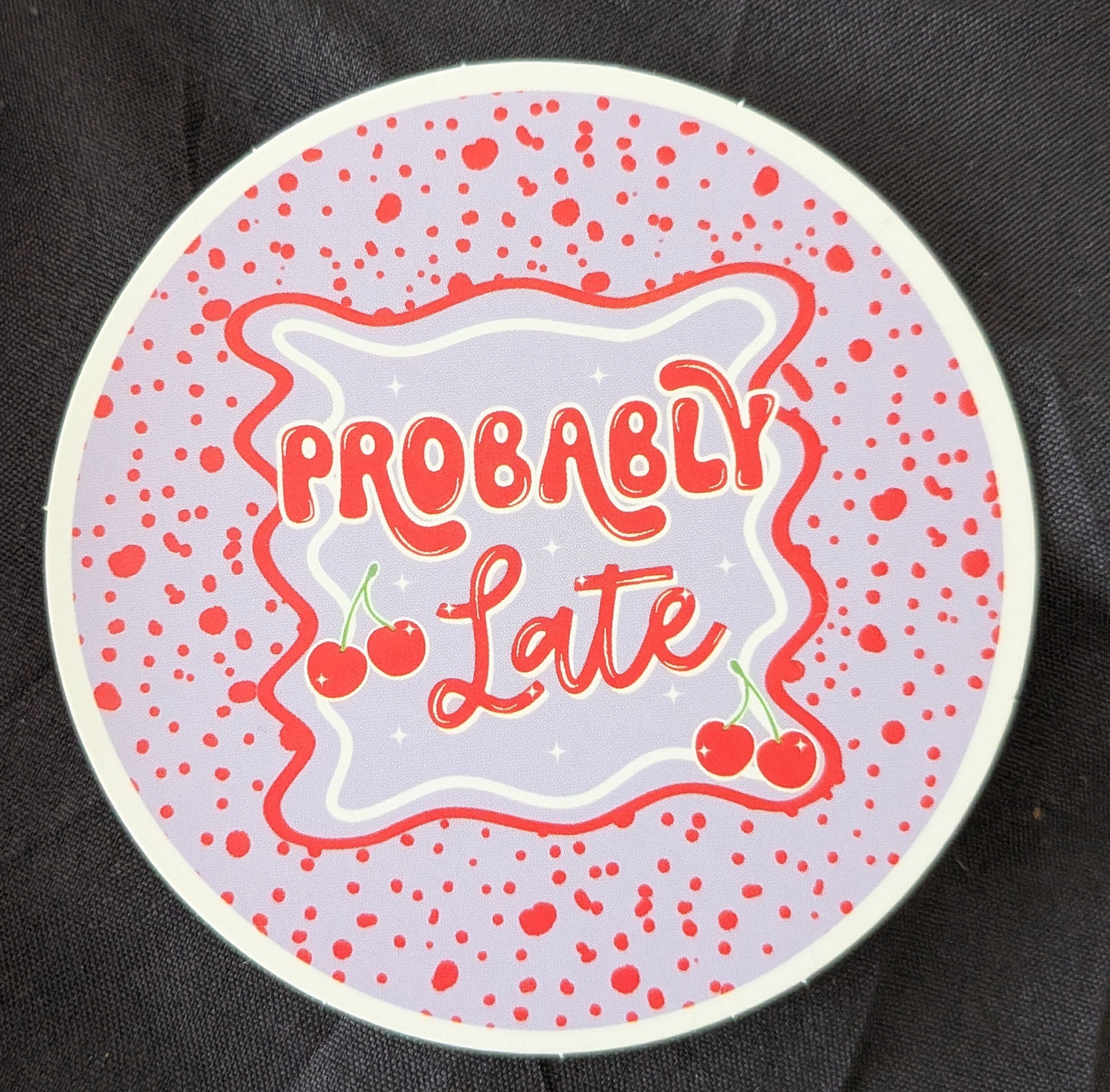 Probably Late Freshie