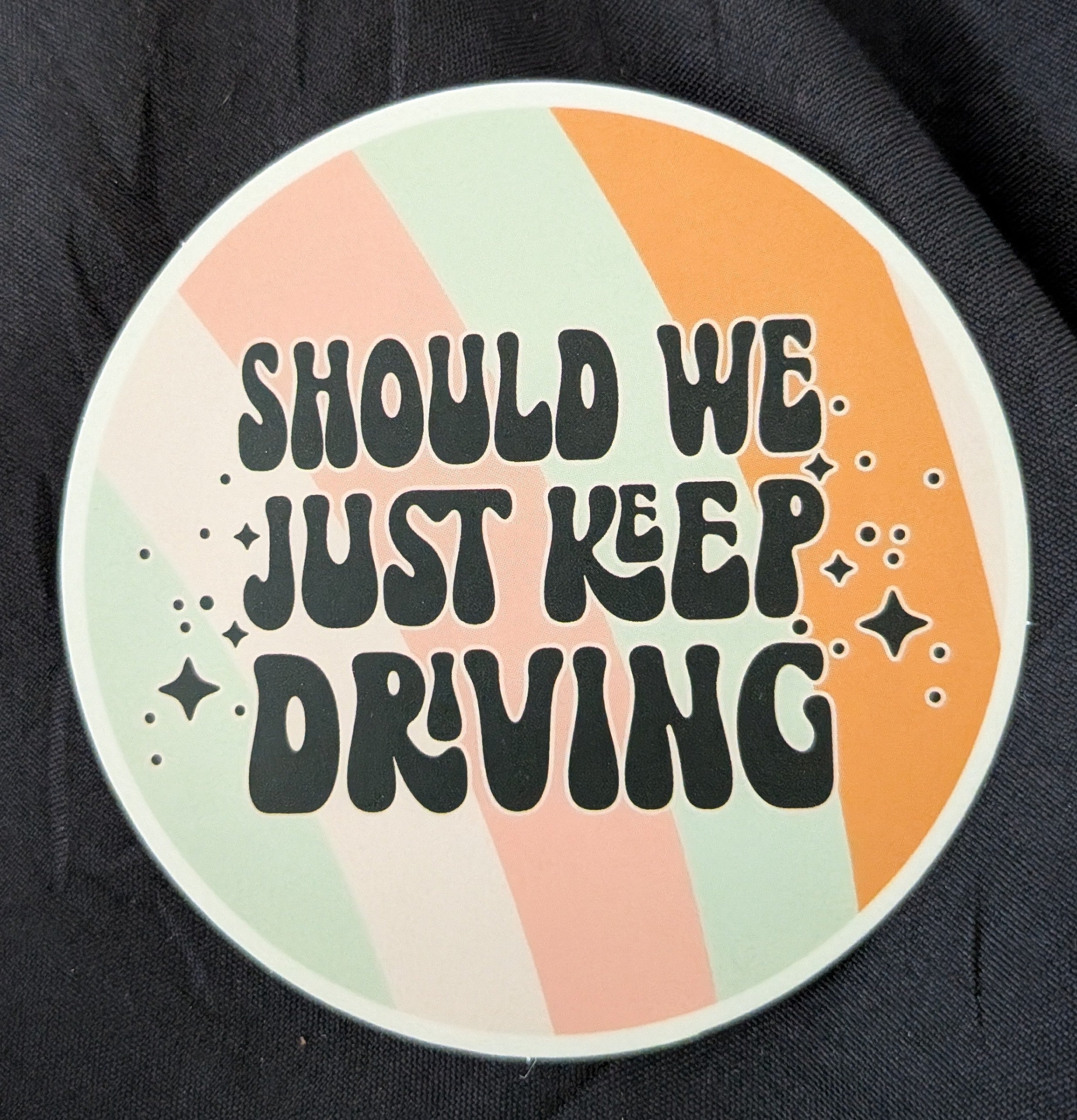 Should We Just Keep Driving Freshie